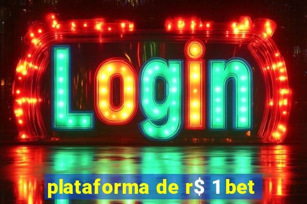 plataforma de r$ 1 bet